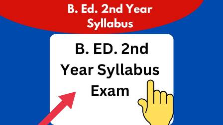 B.Ed. 2nd Year Paper BED Exam Syllabus Paper Pattern Pdf